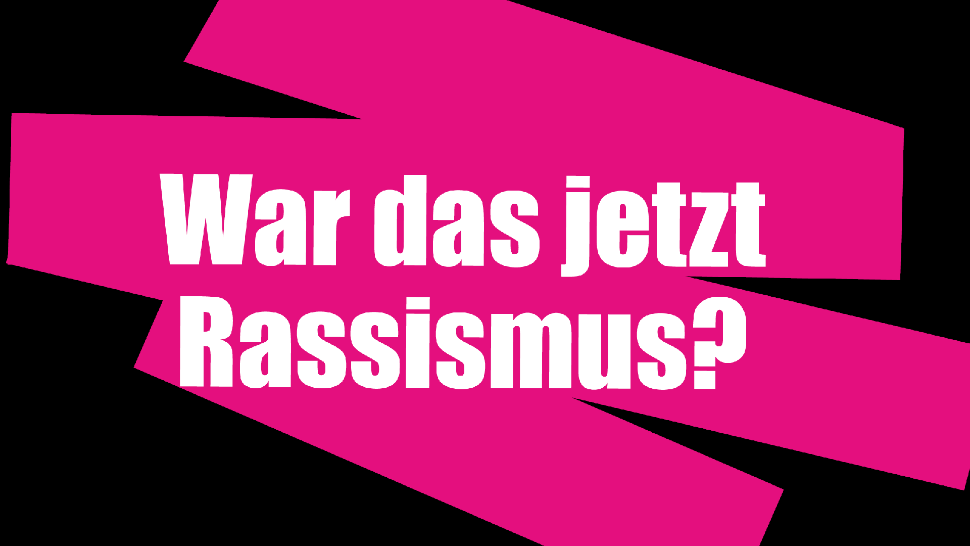 Poster "War das jetzt Rassismus?"
